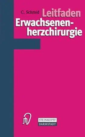 Schmid |  Leitfaden Erwachsenenherzchirurgie | eBook | Sack Fachmedien
