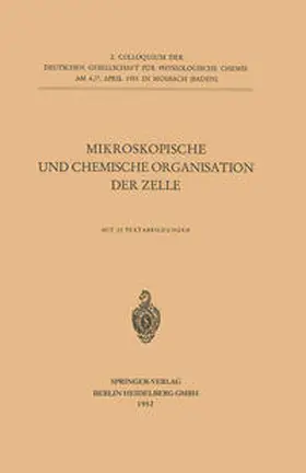 Mikroskopische und Chemische Organisation der Zelle | E-Book | www.sack.de