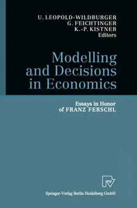 Leopold-Wildburger / Feichtinger / Kistner |  Modelling and Decisions in Economics | eBook | Sack Fachmedien