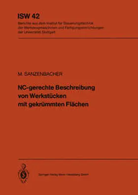 Sanzenbacher |  NC-gerechte Beschreibung von Werkstücken mit gekrümmten Flächen | eBook | Sack Fachmedien