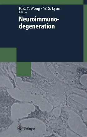 Wong / Lynn |  Neuroimmunodegeneration | Buch |  Sack Fachmedien