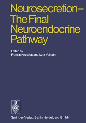 Knowles / Vollrath |  Neurosecretion - The Final Neuroendocrine Pathway | Buch |  Sack Fachmedien