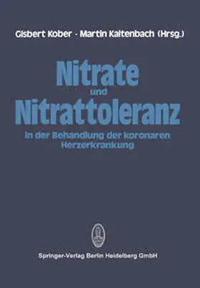 Kober / Kaltenbach |  Nitrate und Nitrattoleranz in der Behandlung der koronaren Herzerkrankung | eBook | Sack Fachmedien