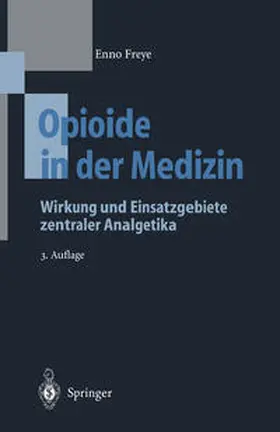 Freye |  Opioide in der Medizin | eBook | Sack Fachmedien