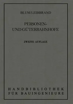 Blum / Leibbrand |  Personen- und Güterbahnhöfe | Buch |  Sack Fachmedien