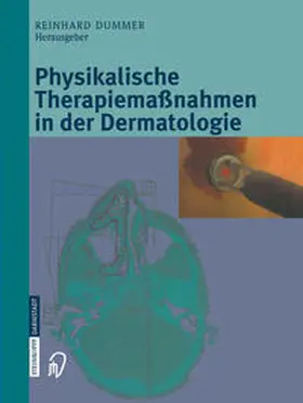 Dummer |  Physikalische Therapiemaßnahmen in der Dermatologie | eBook | Sack Fachmedien