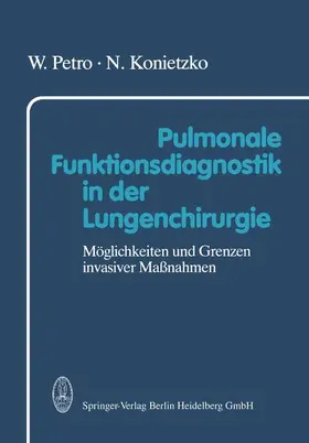 Konietzko / Petro |  Pulmonale Funktionsdiagnostik in der Lungenchirurgie | Buch |  Sack Fachmedien