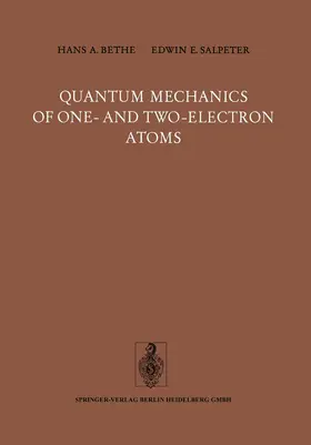 Bethe / Salpeter |  Quantum Mechanics of One- and Two-Electron Atoms | Buch |  Sack Fachmedien