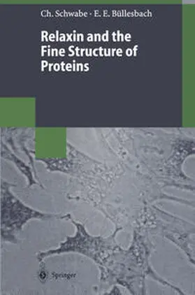 Schwabe / Büllesbach | Relaxin and the Fine Structure of Proteins | E-Book | www.sack.de