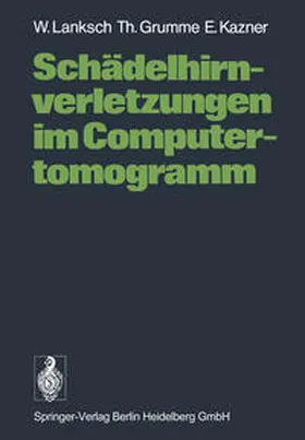 Lanksch / Grumme / Kazner |  Schädelhirnverletzungen im Computertomogramm | eBook | Sack Fachmedien