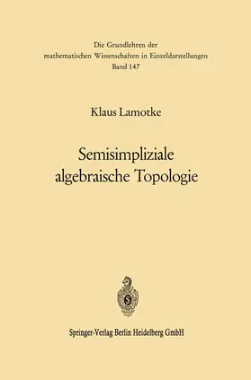 Lamotke |  Semisimpliziale algebraische Topologie | Buch |  Sack Fachmedien
