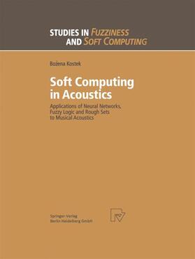 Kostek |  Kostek, B: Soft Computing in Acoustics | Buch |  Sack Fachmedien