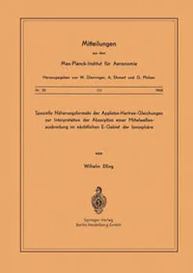 Elling |  Spezielle Näherungsformeln der Appleton-Hartree-Gleichungen zur Interpretation der Absorption einer Mittelwellenausbreitung im Nächtlichen E-Gebiet der Ionosphäre | eBook | Sack Fachmedien