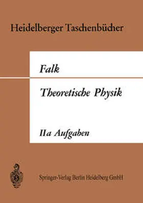 Falk |  Theoretische Physik auf der Grundlage einer allgemeinen Dynamik | eBook | Sack Fachmedien