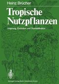 Brücher |  Tropische Nutzpflanzen | Buch |  Sack Fachmedien