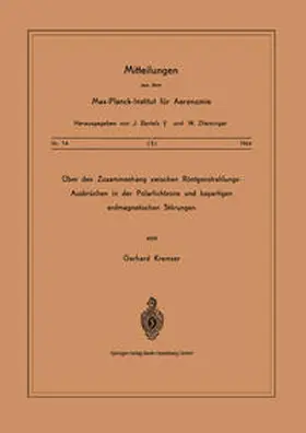 Kremser |  Über den Zusammenhang Zwischen Röntgenstrahlungs-Ausbrüchen in der Polarlichtzone und Bayartigen Erdmagnetischen Störungen | eBook | Sack Fachmedien