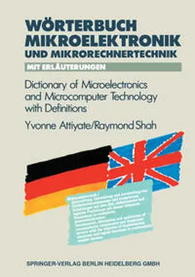 Attiyate / Shah | Wörterbuch der Mikroelektronik und Mikrorechnertechnik mit Erläuterungen / Dictionary of Microelectronics and Microcomputer Technology with Definitions | E-Book | www.sack.de
