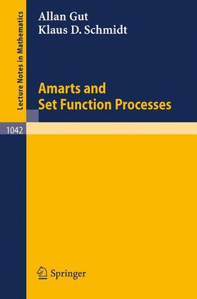Schmidt / Gut | Amarts and Set Function Processes | Buch | 978-3-662-13535-8 | sack.de