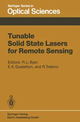 Byer / Gustafson / Trebino |  Tunable Solid State Lasers for Remote Sensing | Buch |  Sack Fachmedien