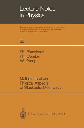 Blanchard / Combe / Zheng |  Mathematical and Physical Aspects of Stochastic Mechanics | Buch |  Sack Fachmedien