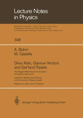 Gadella / Bohm / Dollard |  Dirac Kets, Gamow Vectors and Gel'fand Triplets | Buch |  Sack Fachmedien