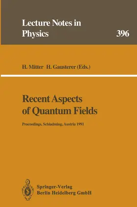 Mitter / Gausterer |  Recent Aspects of Quantum Fields | Buch |  Sack Fachmedien