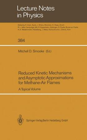 Smooke |  Reduced Kinetic Mechanisms and Asymptotic Approximations for Methane-Air Flames | Buch |  Sack Fachmedien
