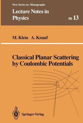 Knauf / Klein |  Classical Planar Scattering by Coulombic Potentials | Buch |  Sack Fachmedien