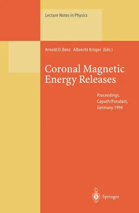 Krüger / Benz |  Coronal Magnetic Energy Releases | Buch |  Sack Fachmedien