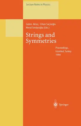 Aktas / Saclioglu / Serdaroglu |  Strings and Symmetries | Buch |  Sack Fachmedien