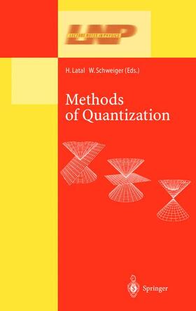 Schweiger / Latal | Methods of Quantization | Buch | 978-3-662-14336-0 | sack.de