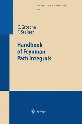 Grosche / Steiner |  Handbook of Feynman Path Integrals | Buch |  Sack Fachmedien