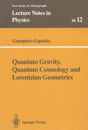Esposito | Quantum Gravity, Quantum Cosmology and Lorentzian Geometries | Buch | 978-3-662-14933-1 | sack.de