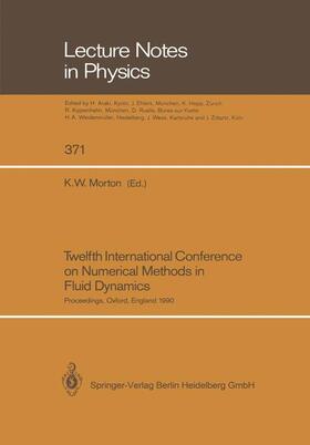 Morton |  Twelfth International Conference on Numerical Methods in Fluid Dynamics | Buch |  Sack Fachmedien