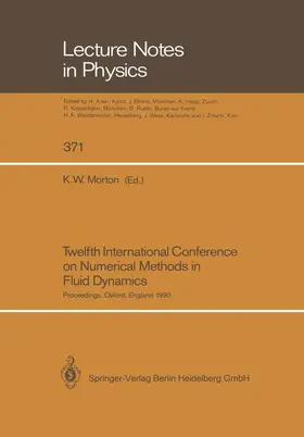 Morton |  Twelfth International Conference on Numerical Methods in Fluid Dynamics | Buch |  Sack Fachmedien