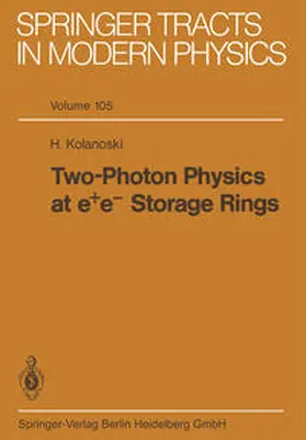 Kolanoski |  Two-Photon Physics at e+ e- Storage Rings | Buch |  Sack Fachmedien