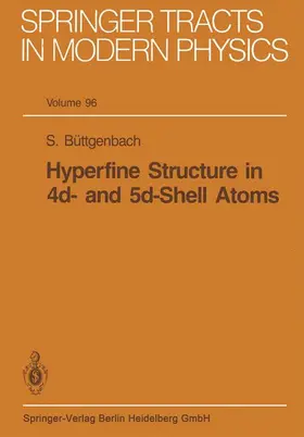 Büttgenbach |  Hyperfine Structure in 4d- and 5d-Shell Atoms | Buch |  Sack Fachmedien