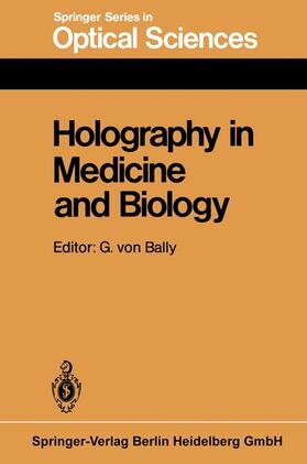 Bally |  Holography in Medicine and Biology | Buch |  Sack Fachmedien