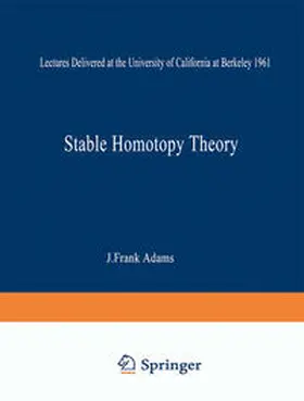Adams |  Stable Homotopy Theory | eBook | Sack Fachmedien