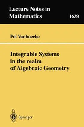 Vanhaecke |  Integrable Systems in the realm of Algebraic Geometry | eBook | Sack Fachmedien