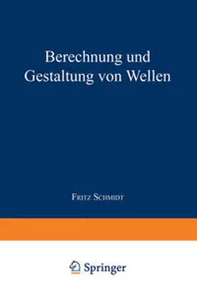 Schmidt | Berechnung und Gestaltung von Wellen | E-Book | www.sack.de