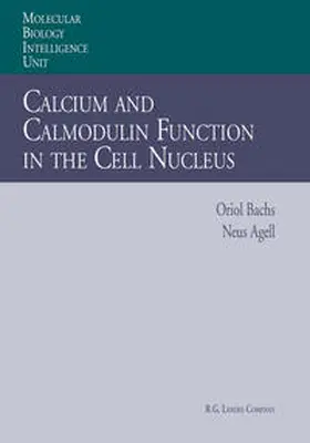 Bachs / Agell |  Calcium and Calmodulin Function in the Cell Nucleus | eBook | Sack Fachmedien