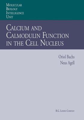 Agell / Bachs |  Calcium and Calmodulin Function in the Cell Nucleus | Buch |  Sack Fachmedien