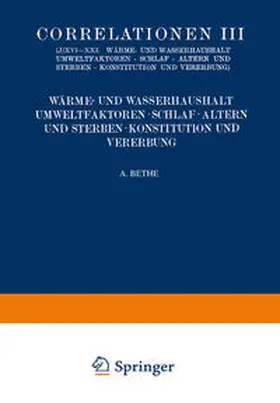 Adler / Hoffmann / Isenschmid |  Correlationen III. Wärme- und Wasserhaushalt. Umwelt- faktoren. Schlaf. Altern und Sterben. Konstitution und Vererbung | eBook | Sack Fachmedien