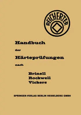 Reicherter | Die Härteprüfungen nach Brinell, Rockwell, Vickers | E-Book | www.sack.de