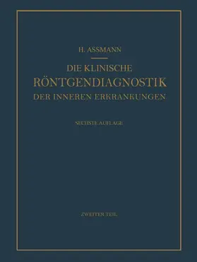 Assmann |  Die Klinische Röntgendiagnostik der Inneren Erkrankungen | Buch |  Sack Fachmedien