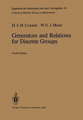 Moser / Coxeter |  Generators and Relations for Discrete Groups | Buch |  Sack Fachmedien