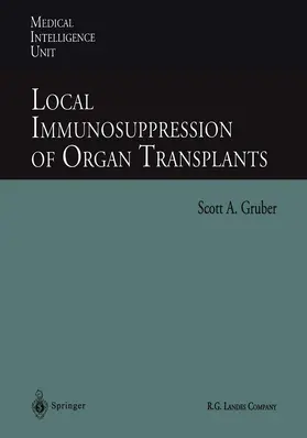 Gruber |  Local Immunosuppression of Organ Transplants | Buch |  Sack Fachmedien