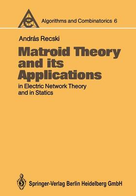 Recski |  Matroid Theory and its Applications in Electric Network Theory and in Statics | Buch |  Sack Fachmedien
