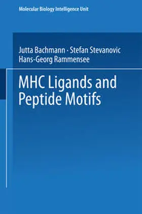 Rammensee / Bachmann / Stevanovic |  MHC Ligands and Peptide Motifs | eBook | Sack Fachmedien